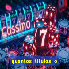 quantos titulos o flamengo tem